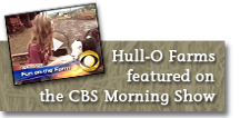 Hull-O Farms featured on the CBS Morning Show